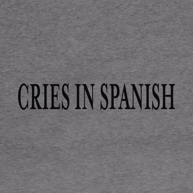 Cries in Spanish Shirt | Y2K Clothing | Trendy Top | Graphic Shirt | Y2K by Y2KSZN